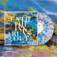 Until the Ink Runs Out 12” vinyl reissue (limited to 1000)